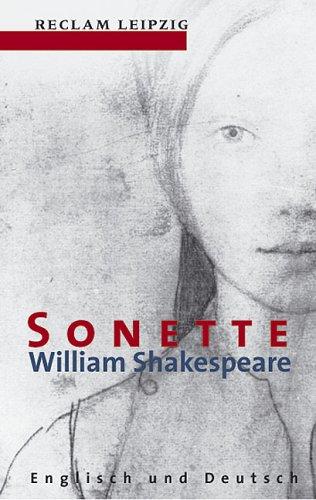 William Shakespeare: Sonette. engl/dt. Nachwort von Stefana Sabin, übersetzt von Gottlob Regis. (Paperback, German language, 2000, Reclam, Leipzig)