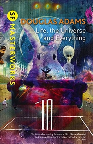 Douglas Adams: Life, the Universe and Everything (2013, Gollancz)