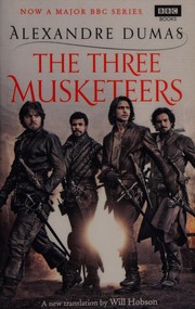 Alexandre Dumas, Will Hobson: Three Musketeers (2014, Penguin Random House)