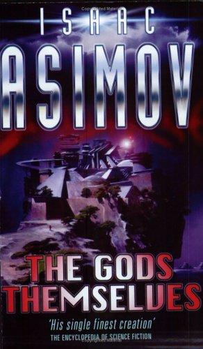 Isaac Asimov: The Gods Themselves (2000, Gollancz)