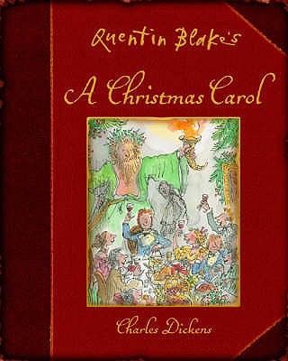 Charles Dickens: Quentin Blakes A Christmas Carol (2008, Anova Books)