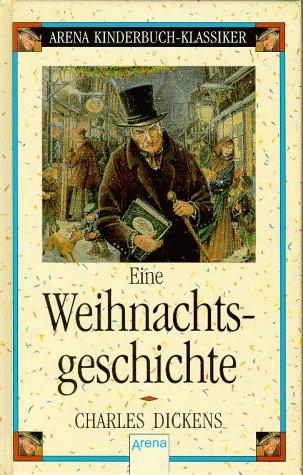 Charles Dickens, Tilman Michalski: Eine Weihnachtsgeschichte. (Hardcover, German language, 1994, Arena)