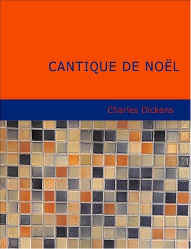 Charles Dickens: Cantique de Noël (Large Print Edition) (Paperback, French language, 2007, BiblioBazaar)