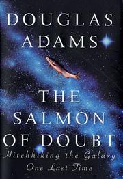 Douglas Adams: The Salmon of Doubt (2002, Harmony Books)