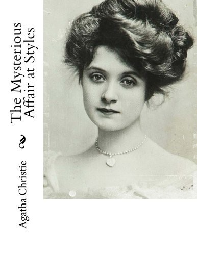 Agatha Christie: The Mysterious Affair at Styles (2018, CreateSpace Independent Publishing Platform)