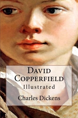 Charles Dickens: David Copperfield (Paperback, 2016, CreateSpace Independent Publishing Platform)