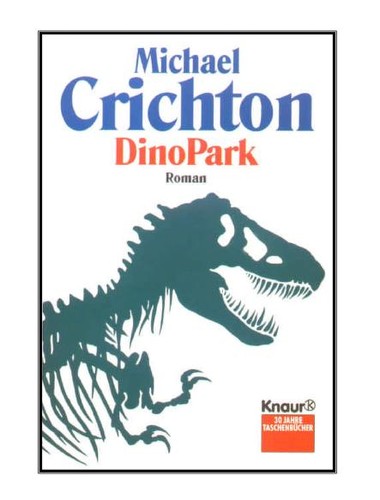 Michael Crichton, Michael Crichton: DinoPark (Paperback, German language, 1993, Knaur)