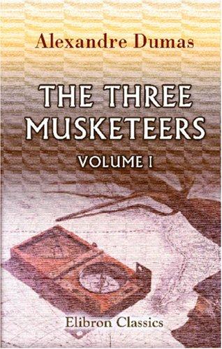 Alexandre Dumas: The Three Musketeers (Paperback, 2001, Adamant Media Corporation)