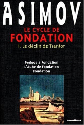 Isaac Asimov: Le cycle de Fondation (Paperback, French language, 1999, Omnibus)