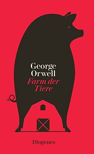 George Orwell: Farm der Tiere (Hardcover, 2017, Diogenes Verlag AG)