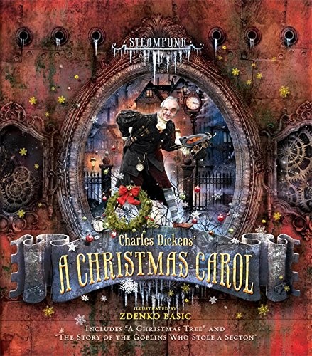 Charles Dickens: Steampunk: Charles Dickens A Christmas Carol (Steampunk Classics) (Hardcover, 2014, Running Press Adult)