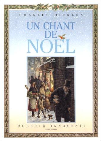 Charles Dickens, Roberto Innocenti: Un chant de Noël (Hardcover, French language, 1990, Gallimard)