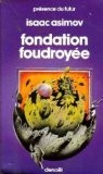 Isaac Asimov: Fondation Foudroyee (1983, Denoël / Presence du futur n 357)