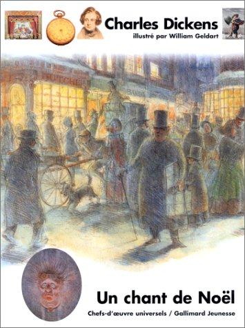 Charles Dickens, Suzanne Bosman, William Geldart: Un chant de Noël (Paperback, French language, 1999, Gallimard)