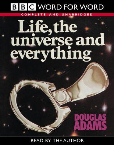 Douglas Adams: Life, the Universe and Everything (Word for Word) (2002, BBC Audiobooks)