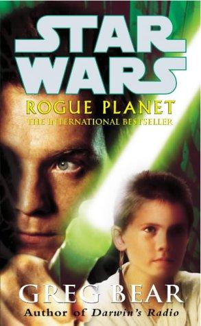 Greg Bear: Rogue Planet (Star Wars) (2001, Arrow Books Ltd)